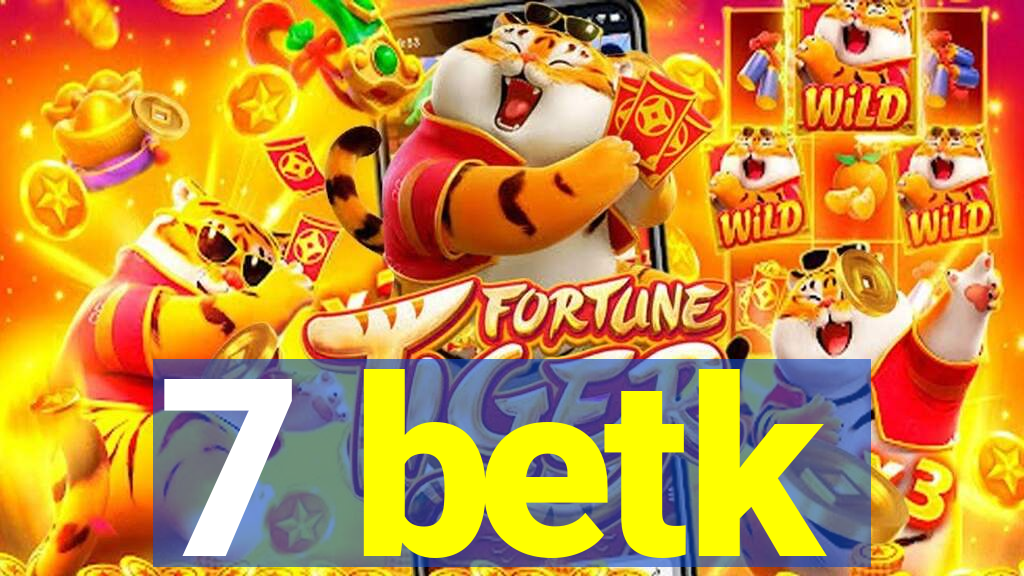 7 betk